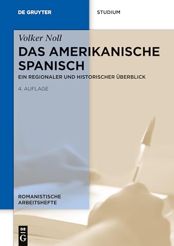 Das amerikanische Spanisch: Ein regionaler und historischer Überblick (Romanistische Arbeitshefte, 46, Band 46)